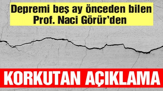 Prof. Görür: Son iki deprem, beklenen depremi öne çekebilir