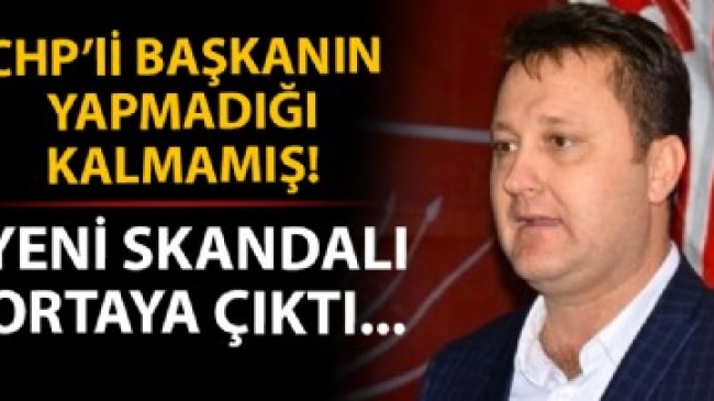 CHP’li Başkan’dan skandal!