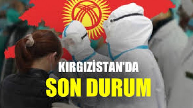 Kırgızistan’da 7 kişi daha Covid-19’dan hayatını kaybetti