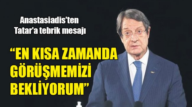 Rum lider Anastasiadis’ten KKTC’nin yeni Cumhurbaşkanı Tatar’a tebrik mesajı