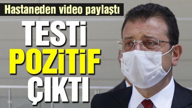 Ekrem İmamoğlu’nun corona virüsü testi pozitif çıktı