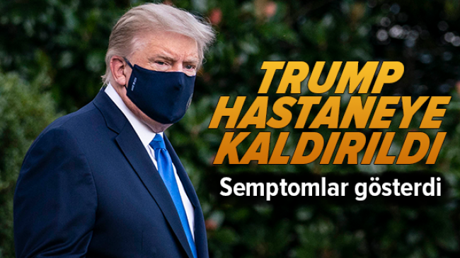 ABD Başkanı Donald Trump Hastaneye kaldırıldı