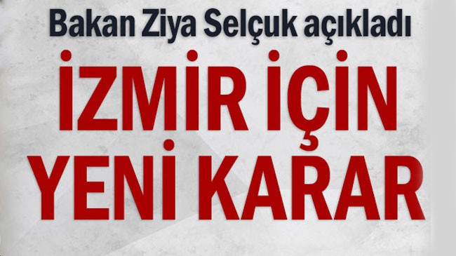 İzmir için yeni karar