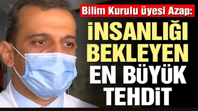İnsanlığı bekleyen en büyük tehdit