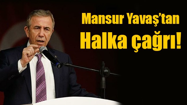 Mansur Yavaş’tan halka çağrı