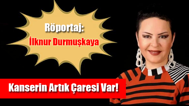 Kanserin Artık Çaresi Var