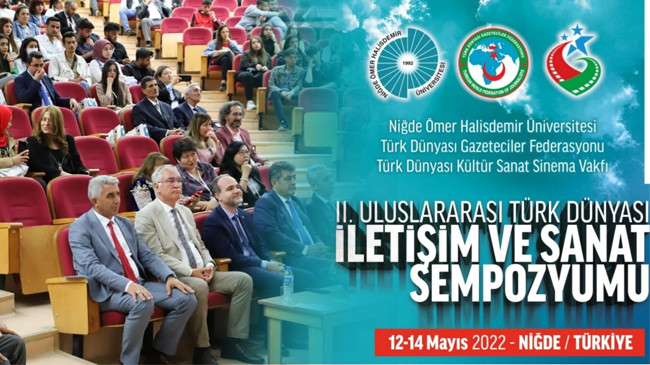 Niğde’ de 2.Türk Dünyası İletişim ve Sanat Sempozyumu dev katılımla gerçekleşti..