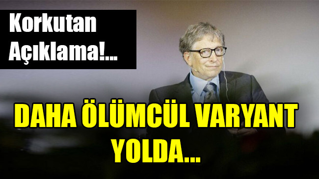 Daha Ölümcül Varyant Yolda